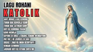 10 LAGU ROHANI KATOLIK MERDU DAN PENUH PENGHARAPAN ENAK DI DENGAR SETIAP SAAT