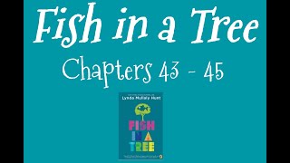 Fish in a Tree: Chapter 43-45 Read Aloud