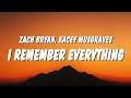 Zach Bryan - I Remember Everything (Lyrics) ft. Kacey Musgraves
