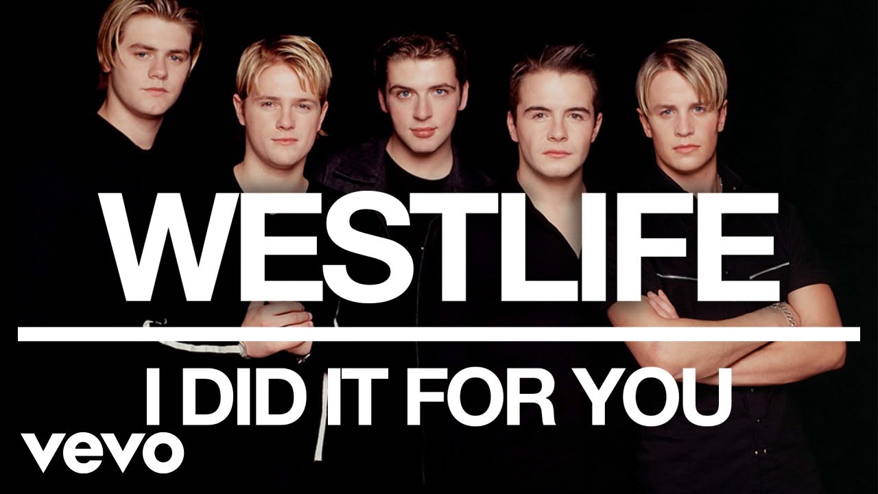 Westlife - I Did It for You (Official Audio)