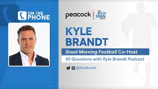 GMF’s Kyle Brandt Talks Tua, Kyler Murray, Lamar Jackson \& More with Rich Eisen | Full Interview