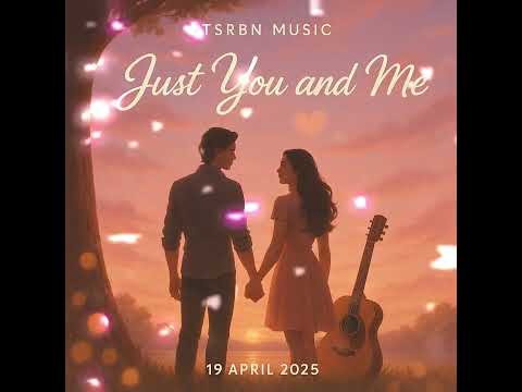 Just You And Me 