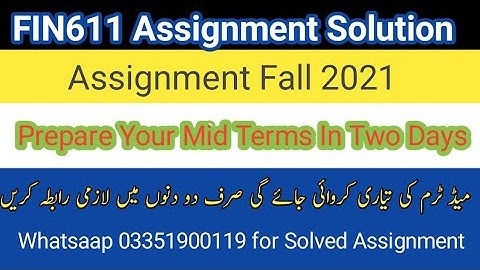 fin611 solved assignment fall 2021 || fin611 advanced financial acct solved assingment fall 2021