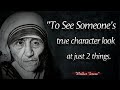 To See Someone S True Character Look At Just 2 Things Mother Teresa Quotes About Happy Life To See Someone S True Character Look At Just 2 Things Mother Teresa Quotes About Happy Life