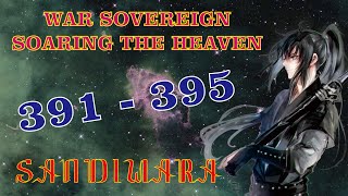 Download lagu War Sovereign Soaring The Heaven 391-395