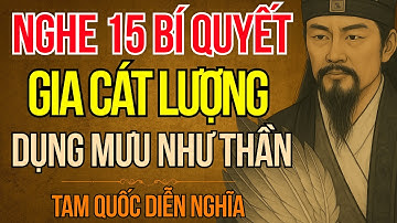 Câu Chuyện Tam Quốc: Gia Cát Lượng – Dụng Mưu Như Thần, Khiến Kẻ Thù Tự Thua Mà Không Biết Vì Sao