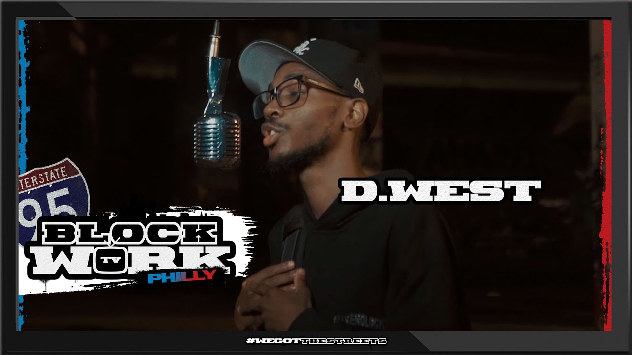 D. West - The School of the Gifted (Blockworktv Performance) [Philly]