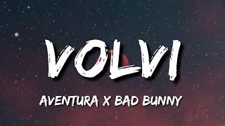 Aventura x Bad Bunny - Volví (Letra/Lyrics)