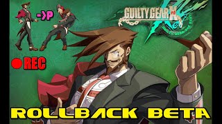 Guilty Gear Xrd Rev 2 Rollback - Last Day of BETA?