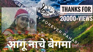 Aagu Nache Begma  letest Pahari song 2020 by kuldev Kushal