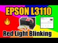 Epson L3110  Red light blinking Solution,epson l3110 paper jam,head cleaning 2021