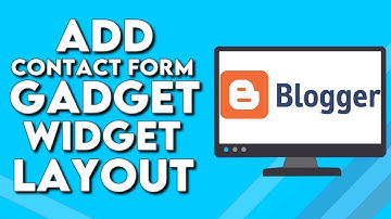 How To Add Contact Form Layout Gadget Widget on Your Website Or Blog on Blogger
