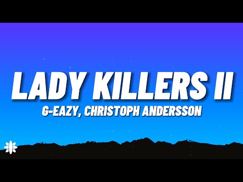 G-Eazy - Lady Killers Ii
