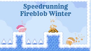 Fireblob Winter Speedrun Commentary