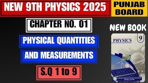 Physical & Non-Physical Quantities | SI Units | Chapter#01 | New 9th Physics 2025