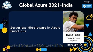 Serverless Middleware in Azure Functions | Divakar Kumar | Global Azure 2021