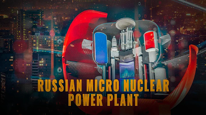 Energy breakthrough: Russia will begin building Micronuclear Power Plants - DayDayNews