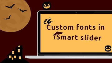 Smart Slider 3 - How to Add a Custom Fonts