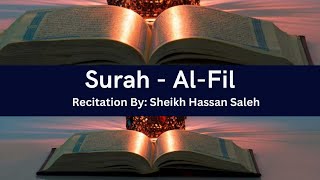 105. Surah Al Fil |سورة الفيل | Recitation Sheikh Hassan Saleh