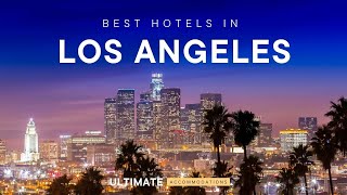 Ultimate guide to Los Angeles Hotels.  Must see where to stay!