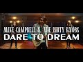 Mike Campbell &amp; The Dirty Knobs - Dare To Dream (feat. Graham Nash) [Official Music Video]