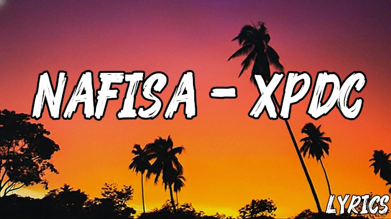 Nafisa – XPDC | Video Lirik Lagu