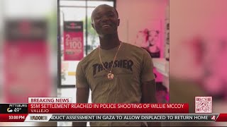 5 million settlement reached in Vallejo police shooting of Willie McCoy