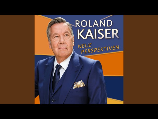 Roland Kaiser - Weil du es bist