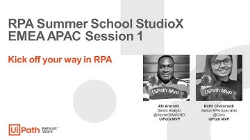 RPA Summer School EMEA APAC StudioX Session 1: Kick-off your way in RPA
