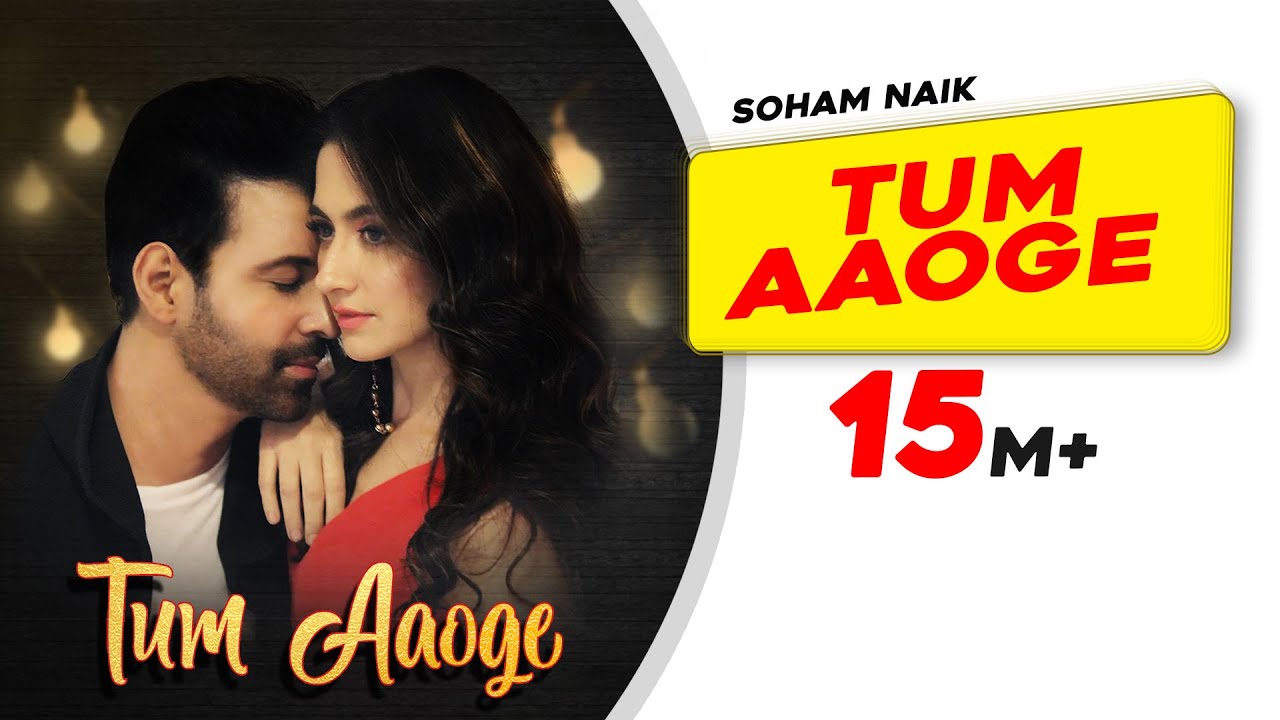 Tum Aaoge Soham Naik  Aamir Ali  Sanjeeda  Anurag Saikia  Kunaal Vermaa  Latest Hindi Songs