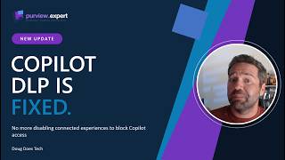 Microsoft Quietly Fixed Copilot DLP (Here's What Changed)