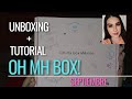 OH MY BOX! Unboxing + Tutorial utilizando lo que nos llegó | Septiembre 22 #ohmyboxmx