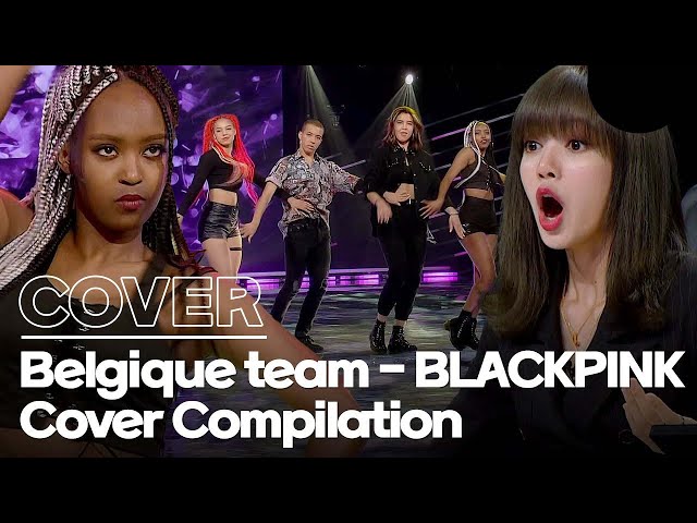 Could we change our choreo? Team Belgium that BLACKPINK fell in love with! class=
