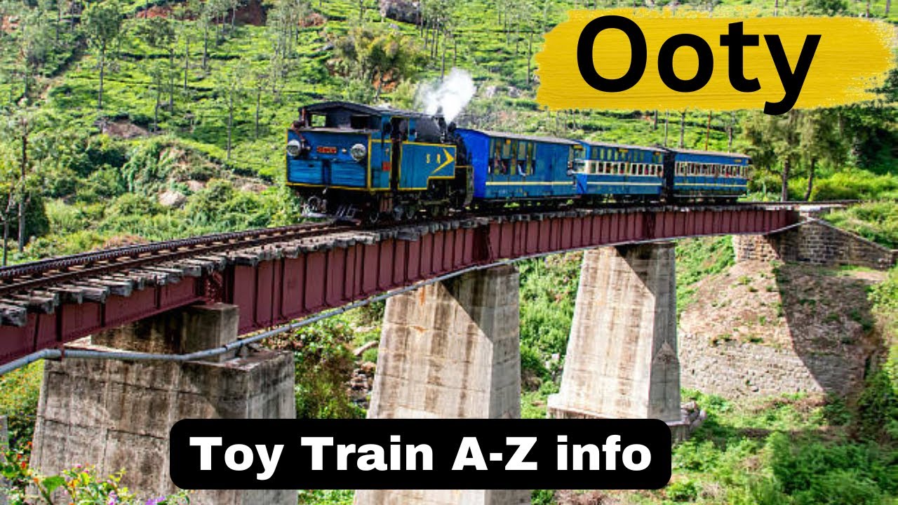 Ooty Toy Train Complete Guide | Booking Process, Timings, Price & Tips