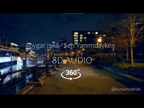 Toygar Işıklı - Sen Yanımdayken - 8D Müzik (Kulaklıkla Dinleyin)