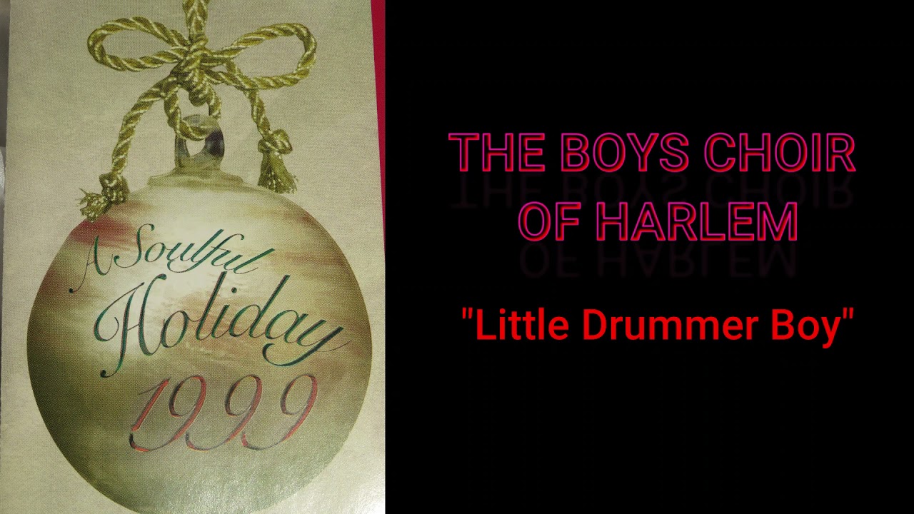 THE BOYS CHOIR OF HARLEM - Little Drummer Boy - From A Soulful