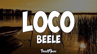 Loco - Beéle (Letra/Lyrics)