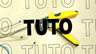 Tutoriel : comment utiliser des pinces à sertir des embouts de câblage