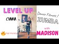 Level Up / Ciara - Dance Fitness (Zumba) with Madison