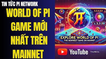 Khám Phá World of Pi: Ứng Dụng Game Mới Nhất Trên Mainnet Của Pi Network