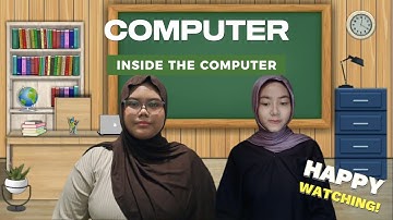 COMPUTER & INSIDE THE COMPUTER | Project 1 - Bahasa Inggris II