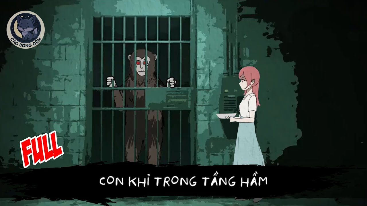 [ Full ] Con khỉ trong tầng hầm - Cáo Bóng Đêm