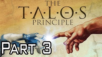 The Talos Principle Walkthrough - PT  3 - Chamber 3