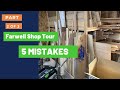 5 MISTAKES I Made in Setting Up My Old Shop - Farewell Shop Tour Part 2