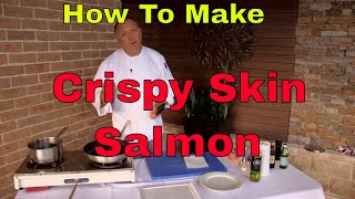 How To Get Crispy Skin Fish Everytime The Hook And The Cook