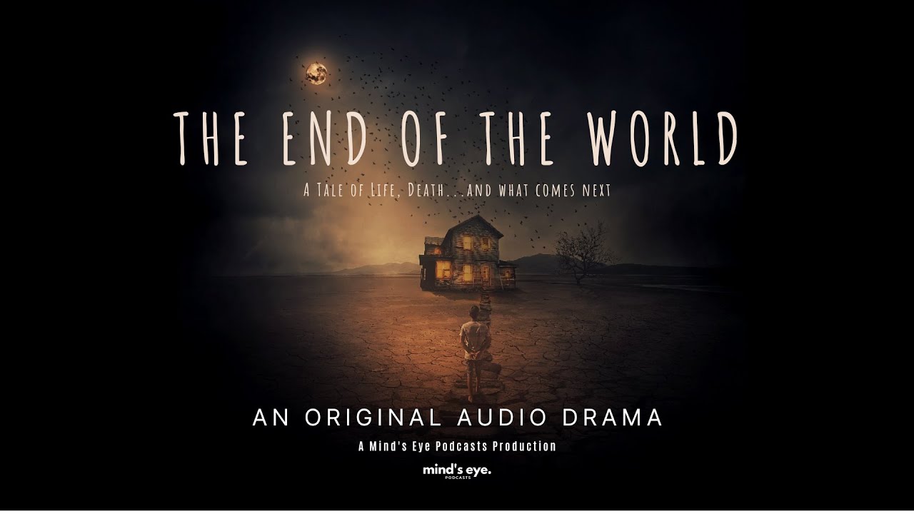 The End of the World | An Audio Drama | Official Trailer - YouTube