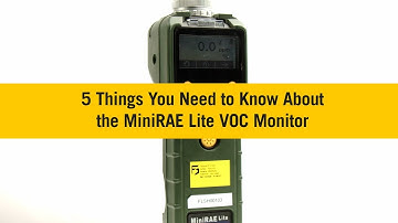 5 Things You Should Know About the MiniRAE Lite VOC Monitor