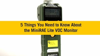 5 Things You Should Know About the MiniRAE Lite VOC Monitor