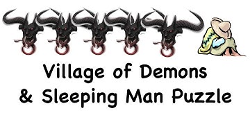 Village of Demons & Sleeping Man Puzzle || Logical Interview Puzzles