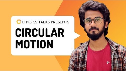 Circular Motion | L-1 | Classical Mechanics |  IIT JAM Physics 2023 | Physics Talks |
